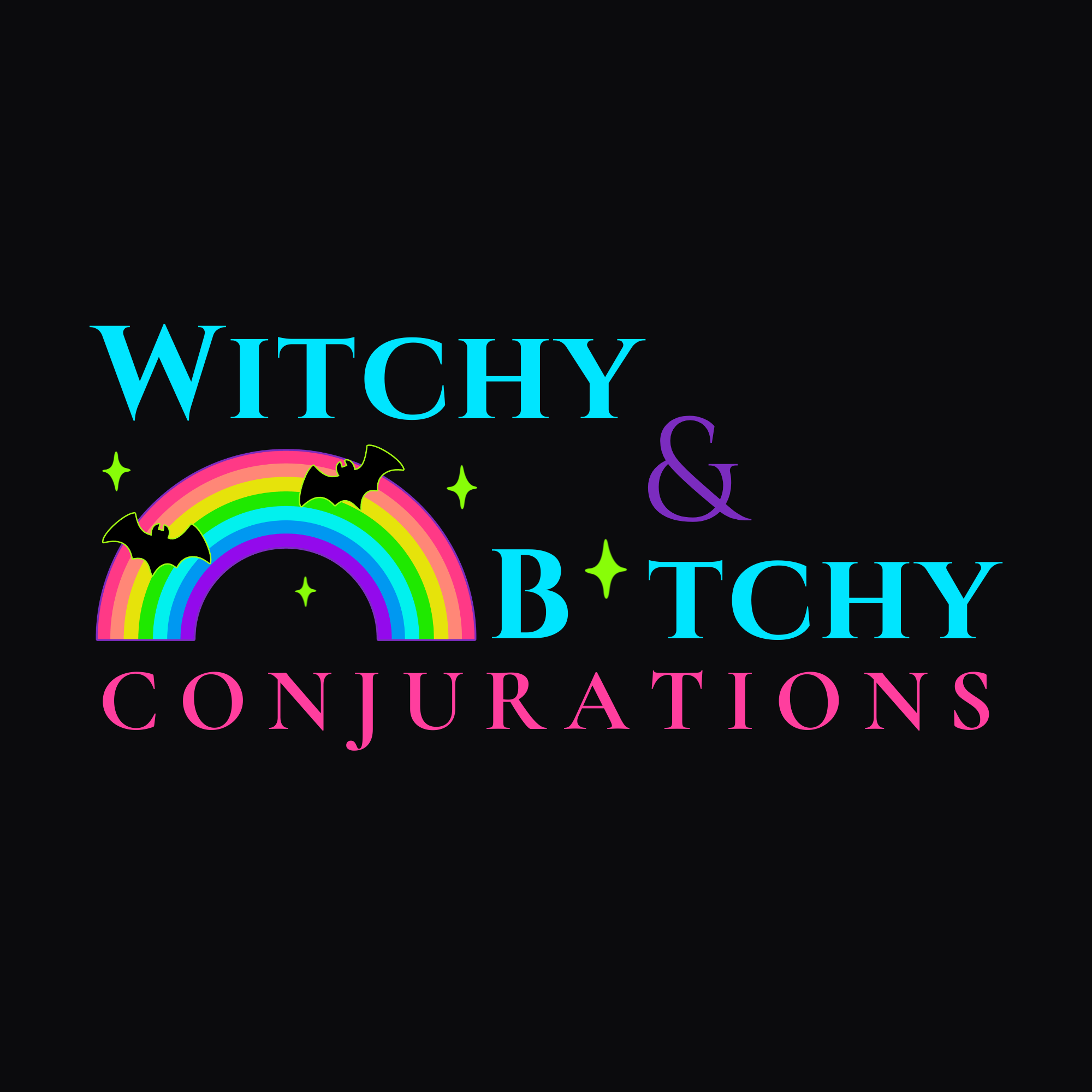 Witchy & B*tchy Conjurations